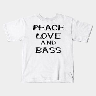 Peace love and bass black Kids T-Shirt